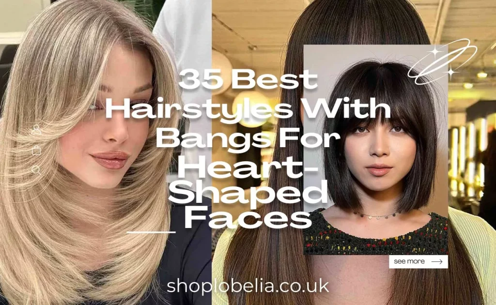 35 Best Hairstyles With Bangs for Heart-Shaped Faces