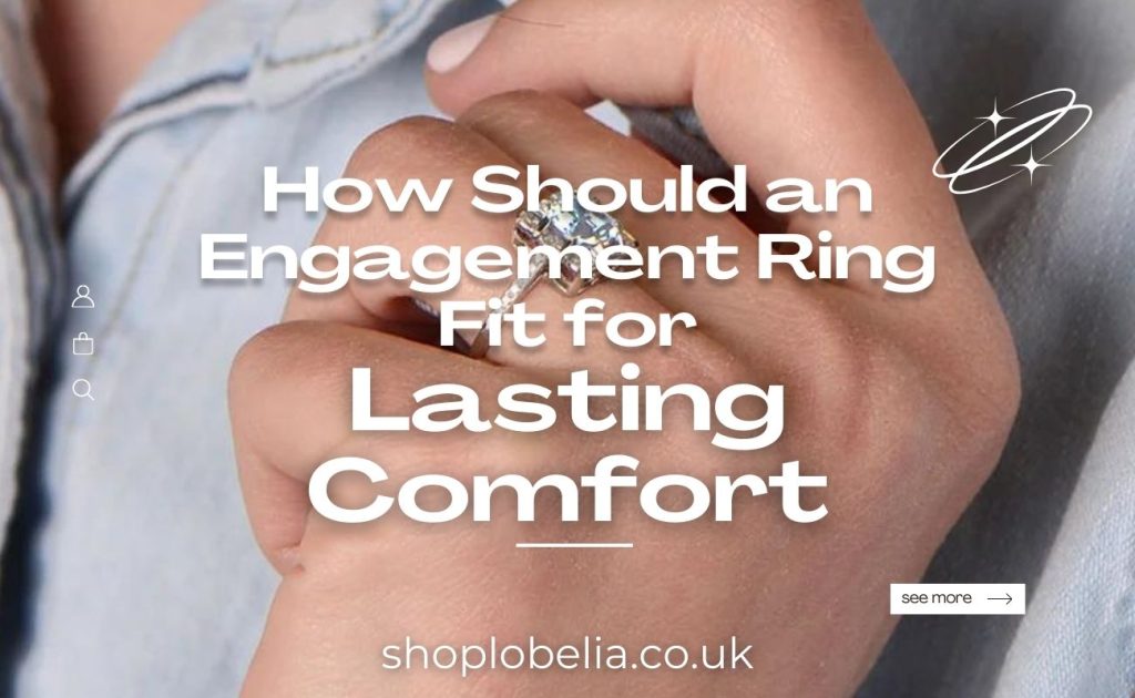 How Should an Engagement Ring Fit